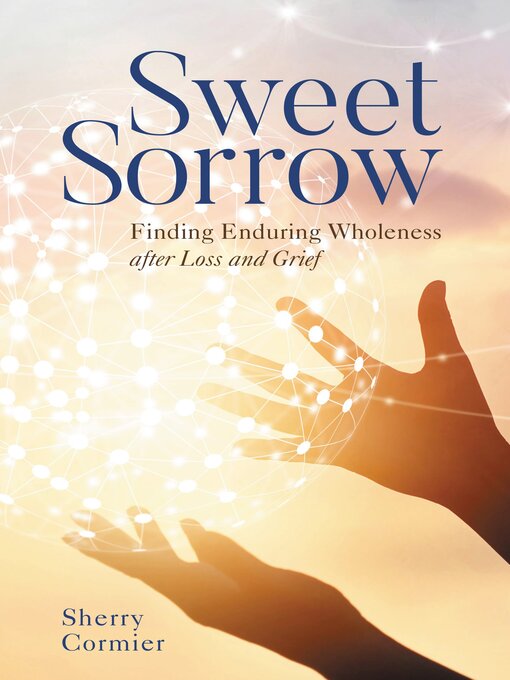 Title details for Sweet Sorrow by Sherry Cormier - Available
